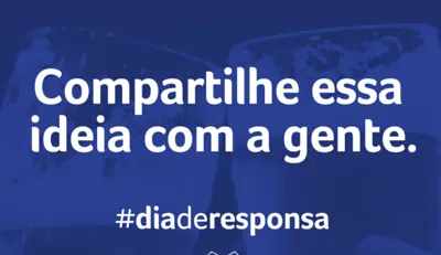 Peça da campanha Dia de Responsa: compartilhe essa ideia com a gente